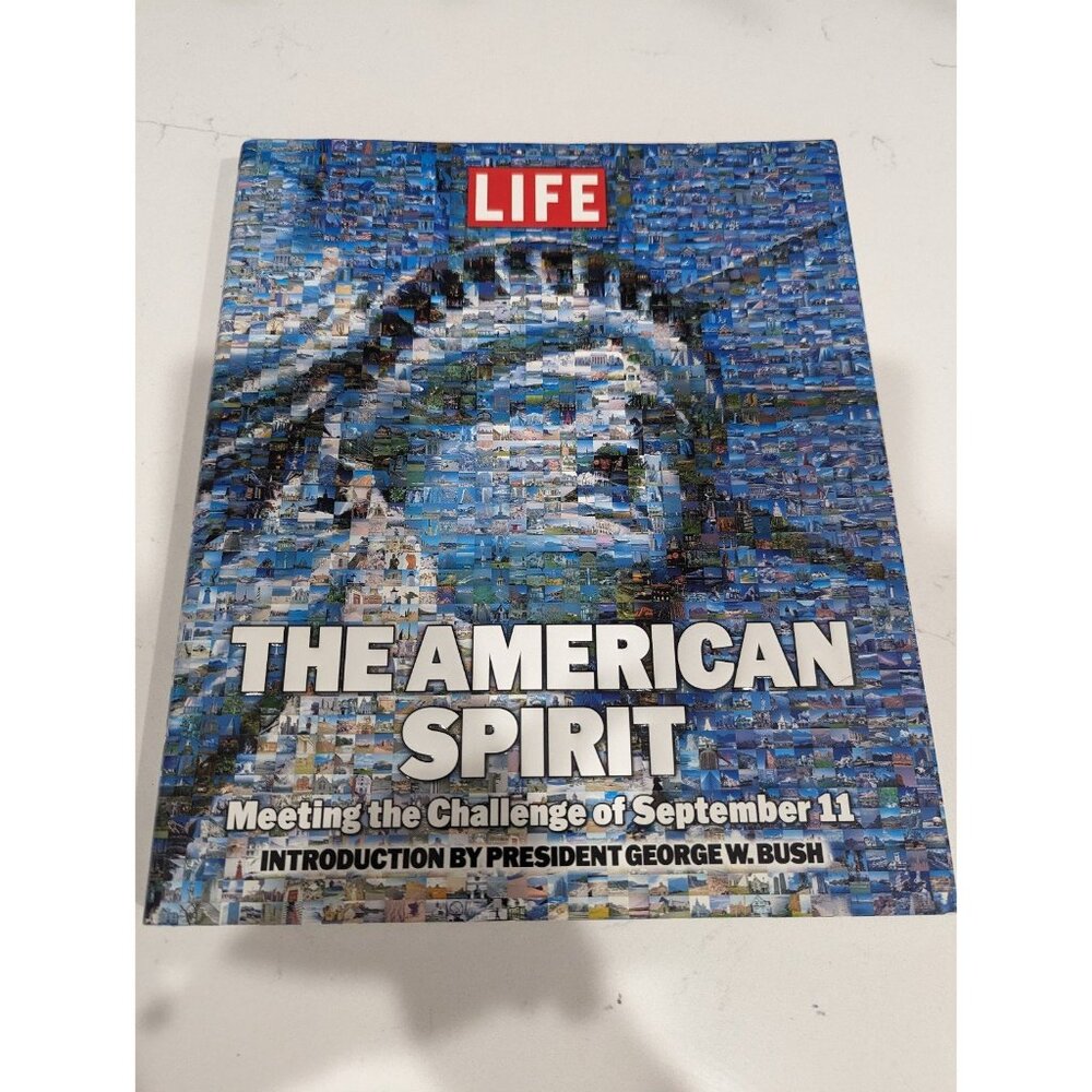 LIFE Magazine Hardcover The American Spirit A Book about September 11th